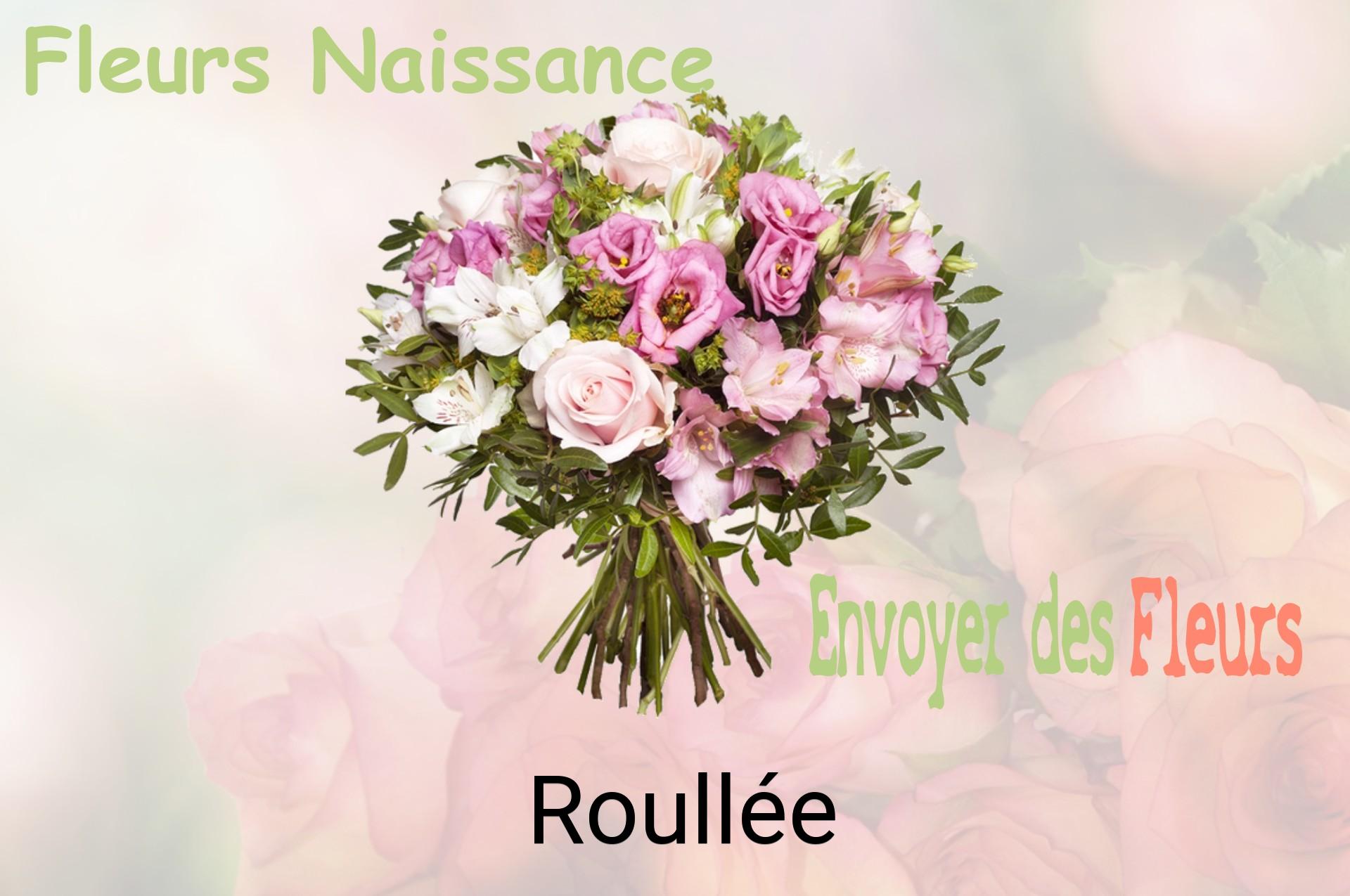 Bouquet de fleurs de naissance livré à Roullée